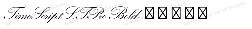 TimeScriptLTPro Bold字体转换